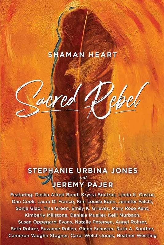 (image for) Shaman Heart, Sacred Rebel by Jones & Pajer